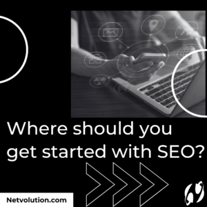 Where should you get started with SEO?