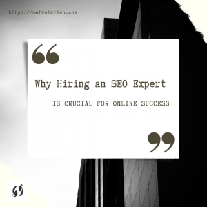Why Hiring an SEO Expert is Crucial for Online Success