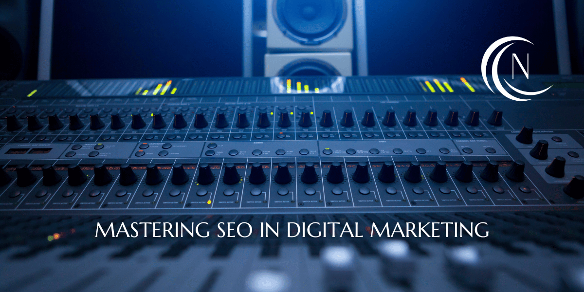 Mastering SEO in Digital Marketing